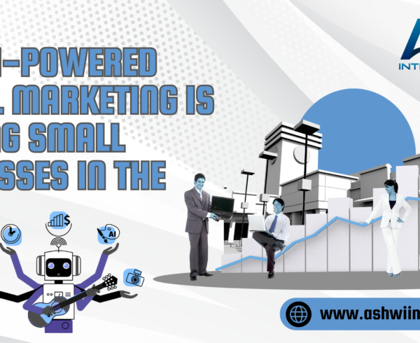 How AI-Powered Digital Marketing Is Shaping Small Businesses in the USA? 15 AI-Powered Digital Marketing